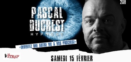 Au Strap' à Fribourg ... Nouveau concept: c'est vous qui proposez à l'artiste ce que les sujets, sous hypnose, doivent vivre comme aventure ...